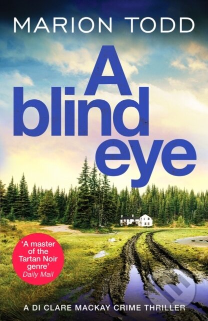 Kniha: A Blind Eye (Marion Todd). Canelo, 2023 Kniha: A Blind Eye (Marion Todd). Canelo, 2023