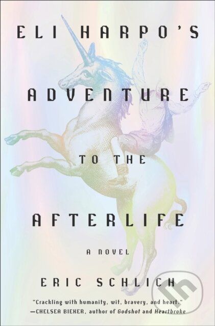Kniha: Eli Harpo's Adventure to the Afterlife (Eric Schlich). ABRAMS, 2024 Kniha: Eli Harpo's Adventure to the Afterlife (Eric Schlich). ABRAMS, 2024