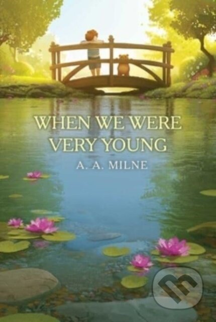 Kniha: When We Were Very Young (A. A. Milne). Aladdin, 2024 Kniha: When We Were Very Young (A. A. Milne). Aladdin, 2024