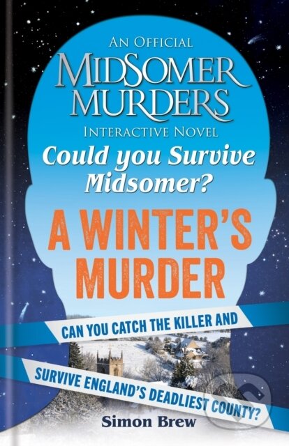 Kniha: Could You Survive Midsomer? – A Winter's Murder (All3Media International Ltd a Simon Brew). Cassell, 2024 Kniha: Could You Survive Midsomer? – A Winter's Murder (All3Media International Ltd a Simon Brew). Cassell, 2024
