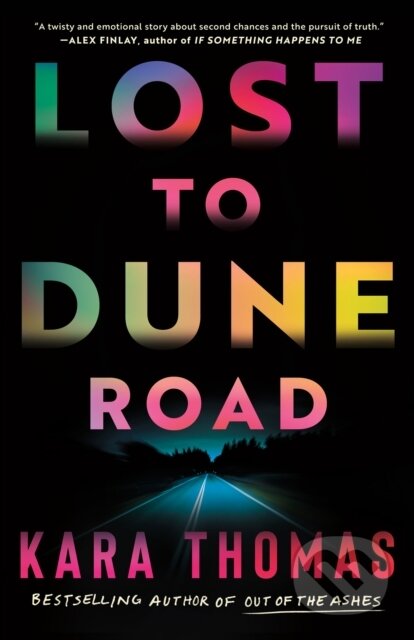 Kniha: Lost to Dune Road (Kara Thomas). Thomas & Mercer, 2024 Kniha: Lost to Dune Road (Kara Thomas). Thomas & Mercer, 2024