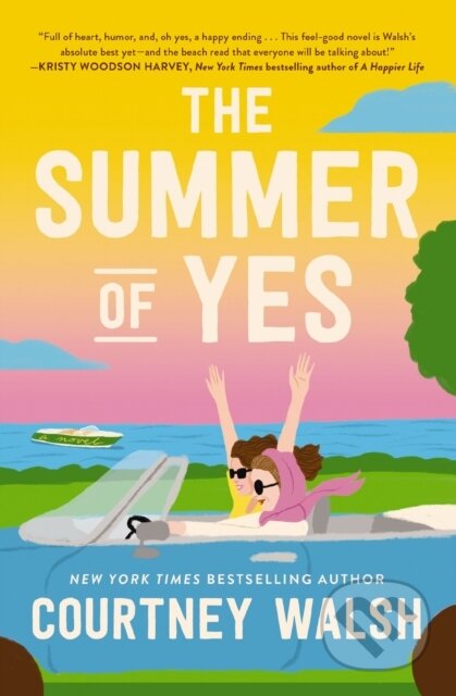 Kniha: The Summer of Yes (Courtney Walsh). Thomas Nelson Publishers, 2024 Kniha: The Summer of Yes (Courtney Walsh). Thomas Nelson Publishers, 2024