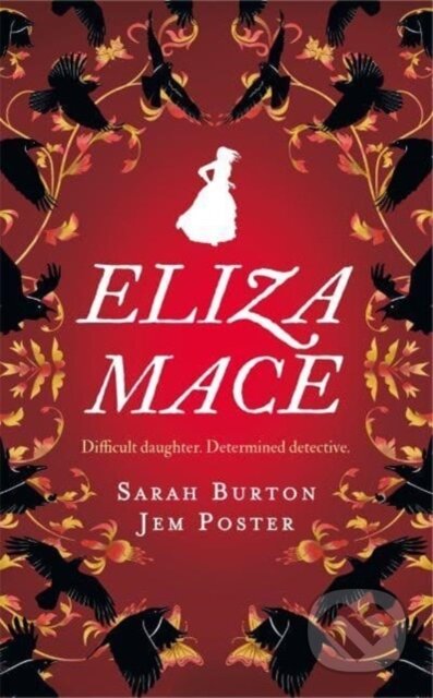 Kniha: Eliza Mace (Jem Poster a Sarah Burton). Duckworth Overlook, 2024 Kniha: Eliza Mace (Jem Poster a Sarah Burton). Duckworth Overlook, 2024