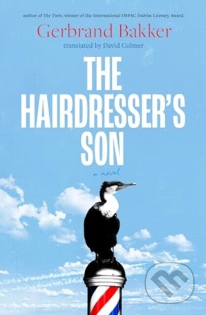 Kniha: The Hairdresser’s Son (Gerbrand Bakker). Scribe Publications, 2024 Kniha: The Hairdresser’s Son (Gerbrand Bakker). Scribe Publications, 2024
