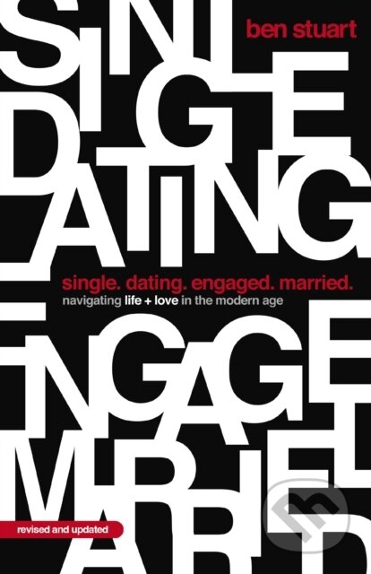 Kniha: Single, Dating, Engaged, Married (Ben Stuart). Thomas Nelson Publishers, 2025 Kniha: Single, Dating, Engaged, Married (Ben Stuart). Thomas Nelson Publishers, 2025