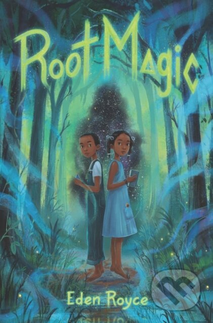 Kniha: Root Magic (Eden Royce). , 2021 Kniha: Root Magic (Eden Royce). , 2021