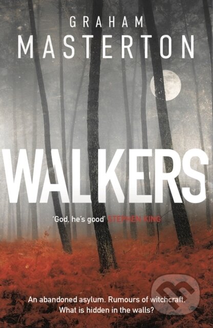 Kniha: Walkers (Graham Masterton). Head of Zeus, 2021 Kniha: Walkers (Graham Masterton). Head of Zeus, 2021