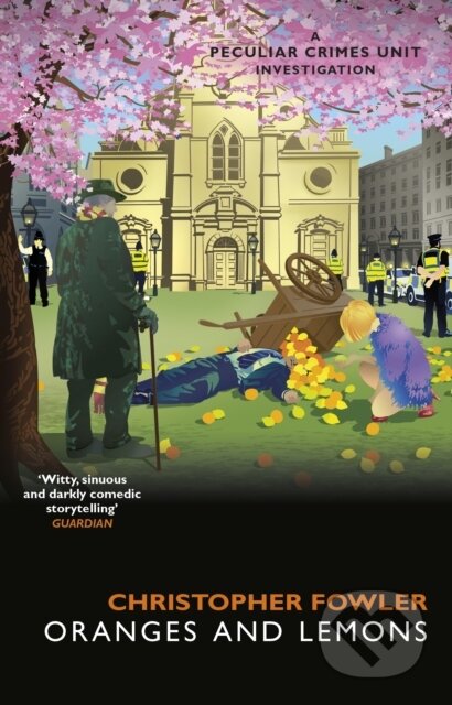 Kniha: Bryant & May - Oranges and Lemons (Christopher Fowler). Bantam Books, 2021 Kniha: Bryant & May - Oranges and Lemons (Christopher Fowler). Bantam Books, 2021