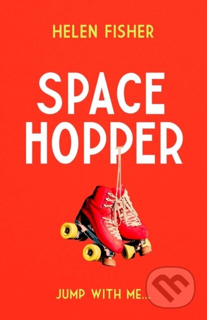 Kniha: Space Hopper (Helen Fisher). Simon & Schuster, 2021 Kniha: Space Hopper (Helen Fisher). Simon & Schuster, 2021