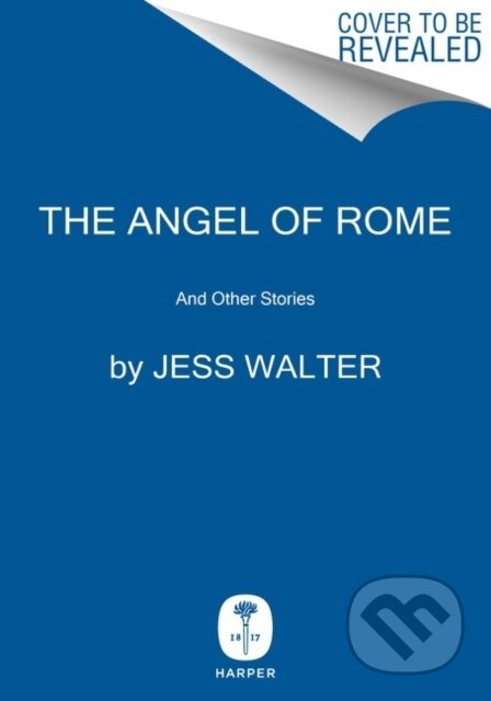 Kniha: The Angel of Rome (Jess Walter). HarperCollins, 2022 Kniha: The Angel of Rome (Jess Walter). HarperCollins, 2022