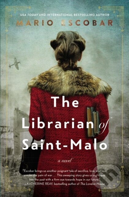 Kniha: The Librarian of Saint-Malo (Mario Escobar). Thomas Nelson Publishers, 2022 Kniha: The Librarian of Saint-Malo (Mario Escobar). Thomas Nelson Publishers, 2022