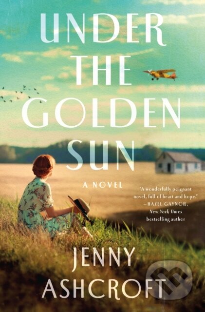 Kniha: Under the Golden Sun (Jenny Ashcroft). St. Martin´s Press, 2022 Kniha: Under the Golden Sun (Jenny Ashcroft). St. Martin´s Press, 2022