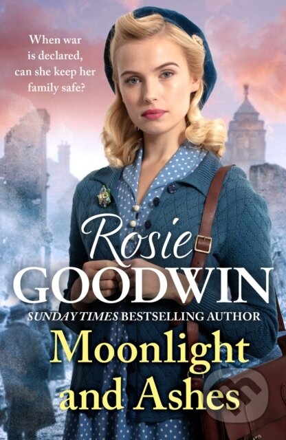 Kniha: Moonlight and Ashes (Rosie Goodwin). Headline Book, 2022 Kniha: Moonlight and Ashes (Rosie Goodwin). Headline Book, 2022