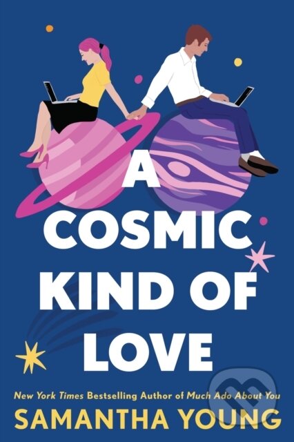 Kniha: A Cosmic Kind of Love (Samantha Young). Piatkus, 2022 Kniha: A Cosmic Kind of Love (Samantha Young). Piatkus, 2022