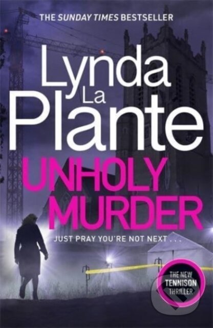 Kniha: Unholy Murder (Lynda La Plante). Zaffre, 2022 Kniha: Unholy Murder (Lynda La Plante). Zaffre, 2022