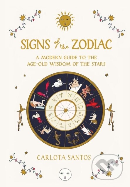 Kniha: Signs of the Zodiac (Carlota Santos). Artisan Division of Workman, 2022 Kniha: Signs of the Zodiac (Carlota Santos). Artisan Division of Workman, 2022