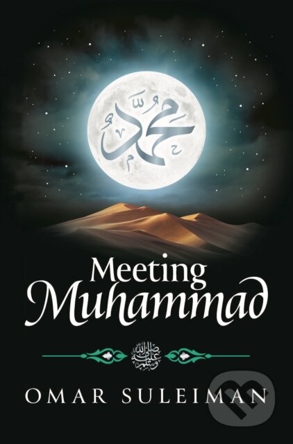 Kniha: Meeting Muhammad (Omar Suleiman). , 2022 Kniha: Meeting Muhammad (Omar Suleiman). , 2022