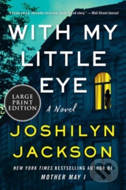 Kniha: With My Little Eye (Joshilyn Jackson). , 2023 Kniha: With My Little Eye (Joshilyn Jackson). , 2023