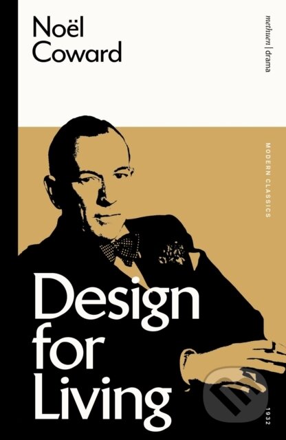 Kniha: Design for Living (Noel Coward). Methuen Drama, 2023 Kniha: Design for Living (Noel Coward). Methuen Drama, 2023