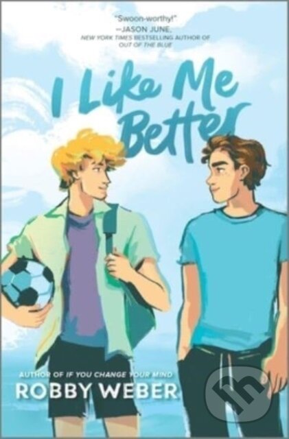 Kniha: I Like Me Better (Robby Weber). Inkyard, 2023 Kniha: I Like Me Better (Robby Weber). Inkyard, 2023