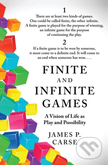 Kniha: Finite and Infinite Games (James Carse). Free Press, 2023 Kniha: Finite and Infinite Games (James Carse). Free Press, 2023