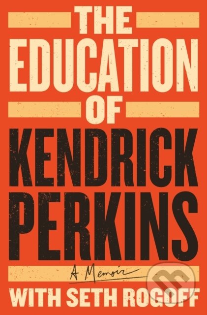 Kniha: The Education of Kendrick Perkins (Kendrick Perkins). St. Martin´s Press, 2023 Kniha: The Education of Kendrick Perkins (Kendrick Perkins). St. Martin´s Press, 2023
