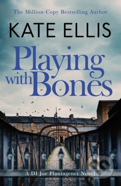 Kniha: Playing With Bones (Kate Ellis). Piatkus, 2023 Kniha: Playing With Bones (Kate Ellis). Piatkus, 2023
