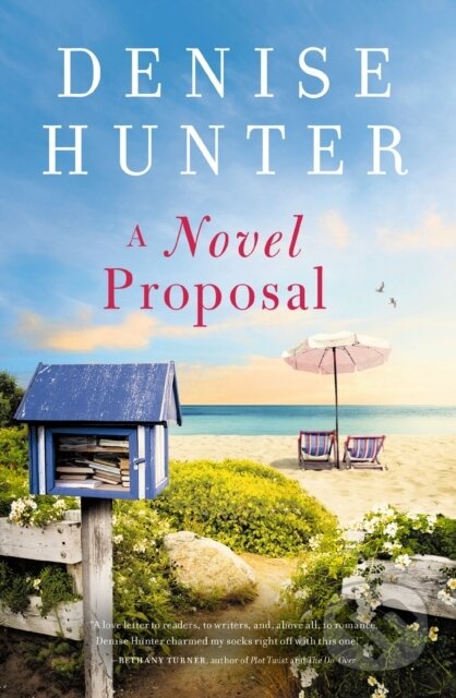 Kniha: A Novel Proposal (Denise Hunter). Thomas Nelson Publishers, 2023 Kniha: A Novel Proposal (Denise Hunter). Thomas Nelson Publishers, 2023