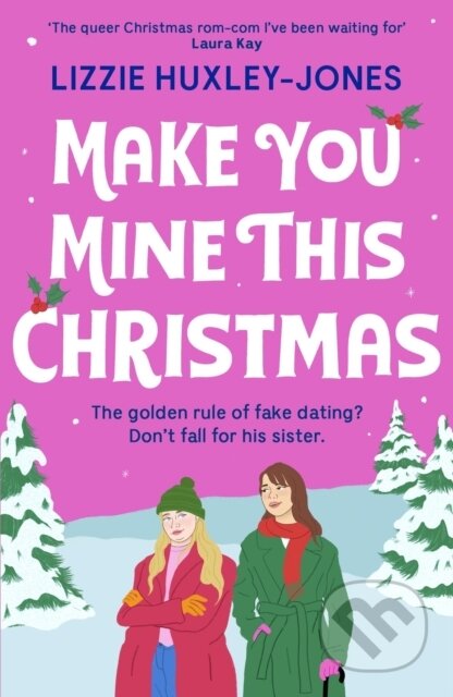 Kniha: Make You Mine This Christmas (Lizzie Huxley-Jones). Hodder Paperback, 2023 Kniha: Make You Mine This Christmas (Lizzie Huxley-Jones). Hodder Paperback, 2023