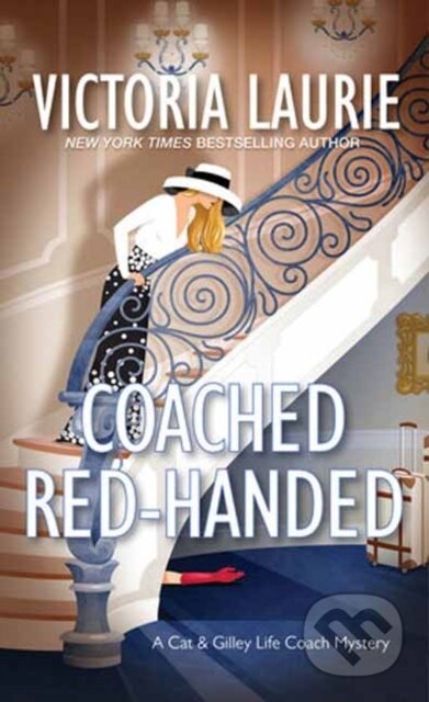 Kniha: Coached Red-Handed (Victoria Laurie). Kensington Publishing Corporation, 2023 Kniha: Coached Red-Handed (Victoria Laurie). Kensington Publishing Corporation, 2023