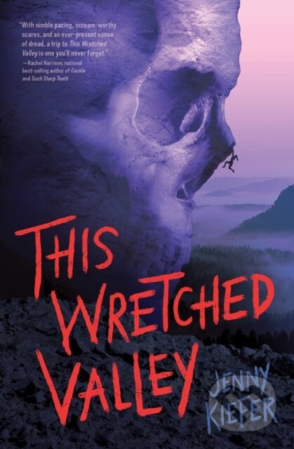 Kniha: This Wretched Valley (Jenny Kiefer). Quirk Books, 2024 Kniha: This Wretched Valley (Jenny Kiefer). Quirk Books, 2024