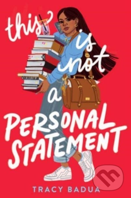 Kniha: This Is Not a Personal Statement (Tracy Badua). Quill Tree Books, 2024 Kniha: This Is Not a Personal Statement (Tracy Badua). Quill Tree Books, 2024