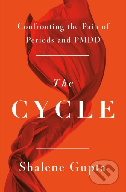 Kniha: The Cycle (Shalene Gupta). Flatiron Books, 2024 Kniha: The Cycle (Shalene Gupta). Flatiron Books, 2024