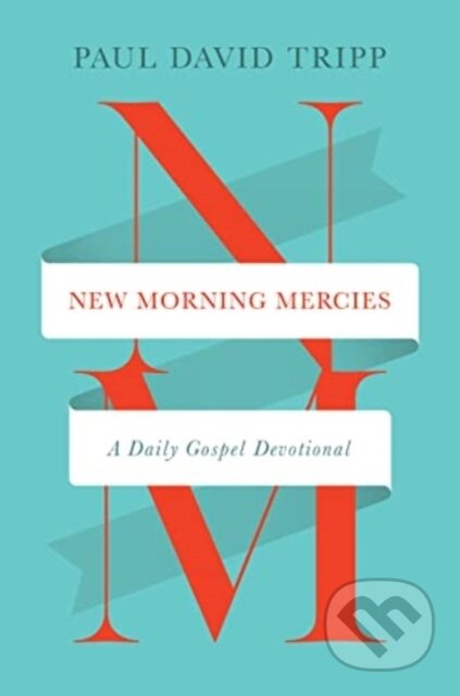 Kniha: New Morning Mercies (Paul David Tripp). Crossway Books, 2024 Kniha: New Morning Mercies (Paul David Tripp). Crossway Books, 2024