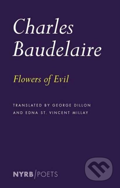 Kniha: Flowers of Evil (George Dillon a Charles Baudelaire). , 2024 Kniha: Flowers of Evil (George Dillon a Charles Baudelaire). , 2024