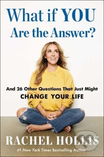Kniha: What If YOU Are the Answer? (Rachel Hollis). Authors Equity, 2025 Kniha: What If YOU Are the Answer? (Rachel Hollis). Authors Equity, 2025