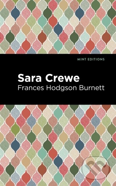 Kniha: Sara Crewe (Frances Hodgson Burnett). , 2021 Kniha: Sara Crewe (Frances Hodgson Burnett). , 2021
