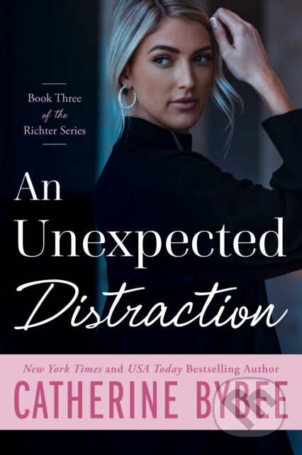 Kniha: An Unexpected Distraction (Catherine Bybee). , 2021 Kniha: An Unexpected Distraction (Catherine Bybee). , 2021