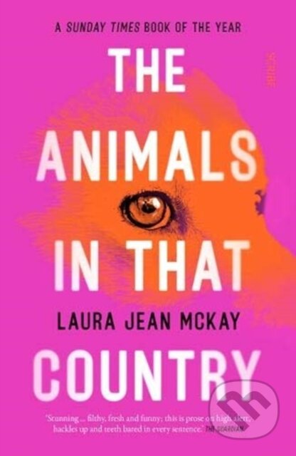 Kniha: The Animals in That Country (Laura Jean Mckay). Scribe Publications, 2021 Kniha: The Animals in That Country (Laura Jean Mckay). Scribe Publications, 2021