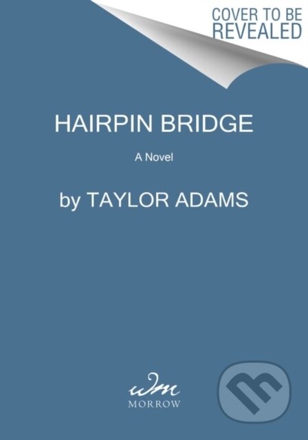 Kniha: Hairpin Bridge (Taylor Adams). , 2021 Kniha: Hairpin Bridge (Taylor Adams). , 2021