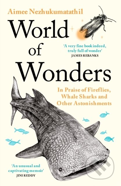 Kniha: World of Wonders (Aimee Nezhukumatathil). Souvenir Press, 2022 Kniha: World of Wonders (Aimee Nezhukumatathil). Souvenir Press, 2022