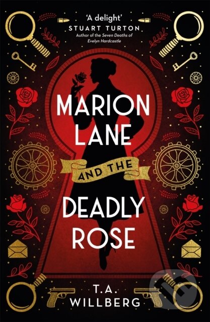 Kniha: Marion Lane and the Deadly Rose (T.A. Willberg). Orion, 2022 Kniha: Marion Lane and the Deadly Rose (T.A. Willberg). Orion, 2022