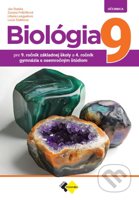 Kniha: Biológia pre 9. ročník ZŠ a 4. ročník gymnázií s osemročným štúdiom - Učebnica (Ján Štubňa, Zuzana Poláčiková, Libuša Lengyelová a Lucia Štubňová). Expol Pedagogika, 2025 Kniha: Biológia pre 9. ročník ZŠ a 4. ročník gymnázií s osemročným štúdiom - Učebnica (Ján Štubňa, Zuzana Poláčiková, Libuša Lengyelová a Lucia Štubňová). Expol Pedagogika, 2025
