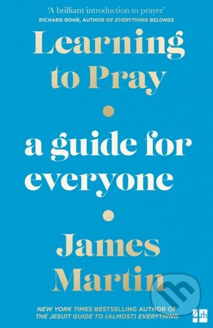 Kniha: Learning to Pray (James Martin). William Collins, 2022 Kniha: Learning to Pray (James Martin). William Collins, 2022