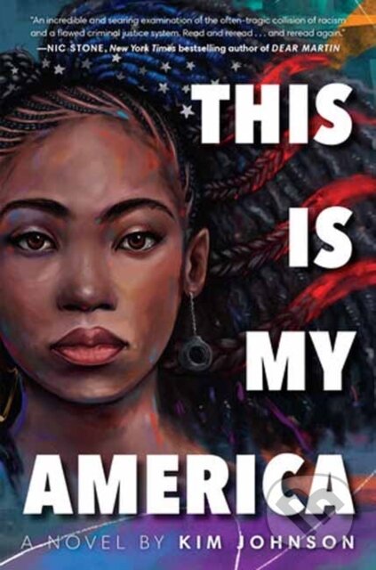 Kniha: This Is My America (Kim Johnson). Random House, 2022 Kniha: This Is My America (Kim Johnson). Random House, 2022