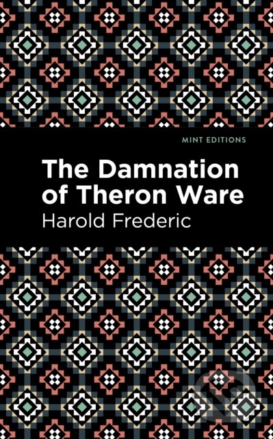 Kniha: The Damnation of Theron Ware (Harold Frederic). West Margin Press, 2022 Kniha: The Damnation of Theron Ware (Harold Frederic). West Margin Press, 2022