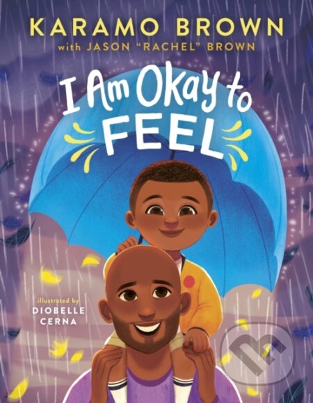Kniha: I Am Okay to Feel (Jason "Rachel" Brown a Karamo Brown). Zando, 2022 Kniha: I Am Okay to Feel (Jason "Rachel" Brown a Karamo Brown). Zando, 2022