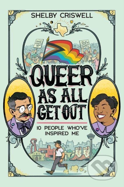 Kniha: Queer As All Get Out (Shelby Criswell). , 2022 Kniha: Queer As All Get Out (Shelby Criswell). , 2022