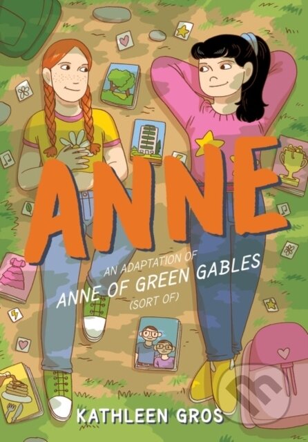Kniha: Anne: An Adaptation of Anne of Green Gables (Sort Of) (Gros Kathleen). Quill Tree Books, 2022 Kniha: Anne: An Adaptation of Anne of Green Gables (Sort Of) (Gros Kathleen). Quill Tree Books, 2022