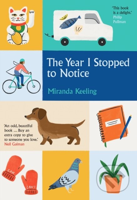 Kniha: The Year I Stopped to Notice (Miranda Keeling). Icon Books, 2022 Kniha: The Year I Stopped to Notice (Miranda Keeling). Icon Books, 2022
